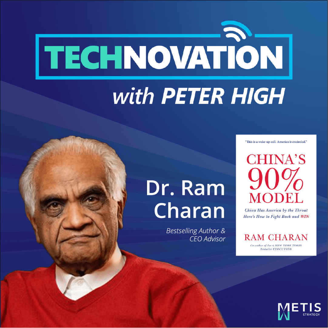 The 90% Model: Dr. Ram Charan on China’s Manufacturing War